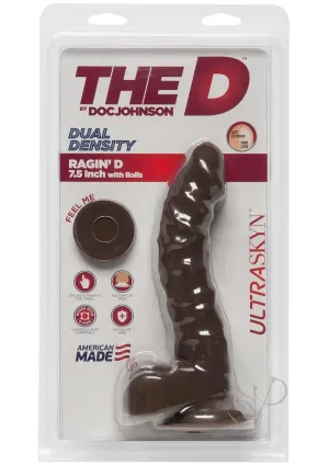 The D Ragin D W/balls Ultraskyn 7.5 Cho