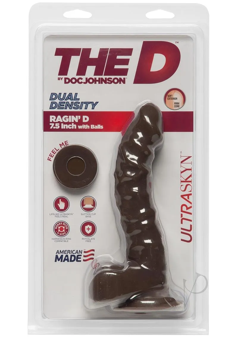 The D Ragin D W/balls Ultraskyn 7.5 Cho